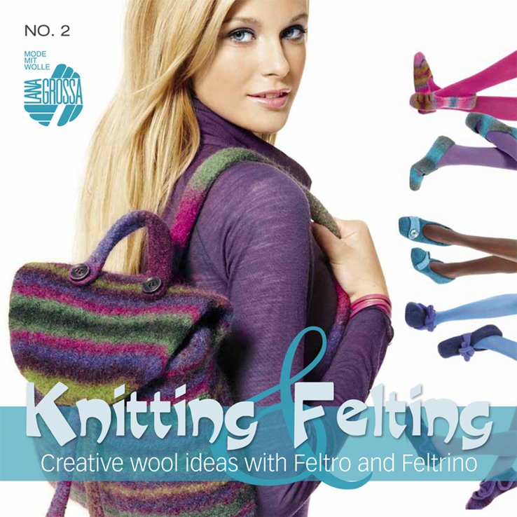 Knitting & Felting 2 - English Edition from Lana Grossa